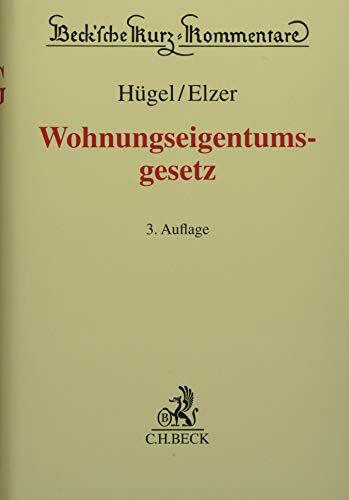 Wohnungseigentumsgesetz: Gesetz über das Wohnungseigentum und das Dauerwohnrecht (Wohnungseige... Wohnungseigentumsgesetz: Gesetz über das Wohnungseigentum und das Dauerwohnrecht (Wohnungseige...