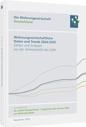 Wohnungswirtschaftliche Daten und Trends 2024/2025: Zahlen und Analysen aus der Jahresstatistik des GdW (Haufe Fachbuch) von Haufe
