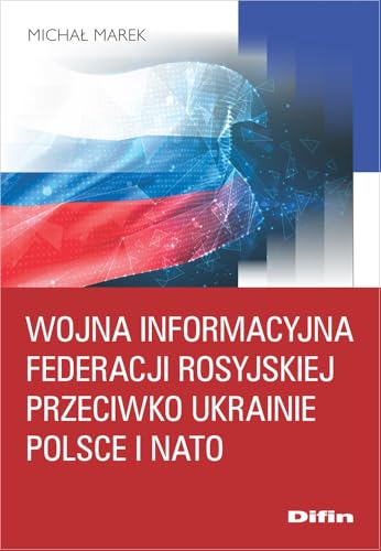 Wojna informacyjna Federacji Rosyjskiej przeciwko Ukrainie, Polsce i NATO von Difin