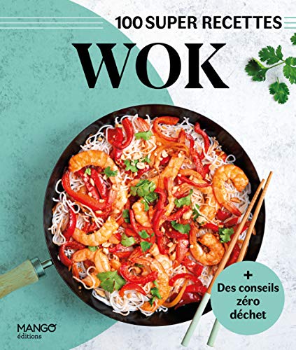 Wok: Facile, rapide, bon ! von MANGO