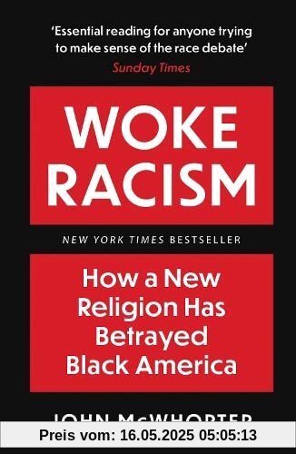 Woke Racism: How a New Religion has Betrayed Black America