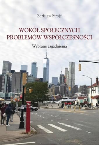 Wokół społecznych problemów współczesności: Wybrane zagadnienia Wokół społecznych problemów współczesności: Wybrane zagadnienia von Aspra