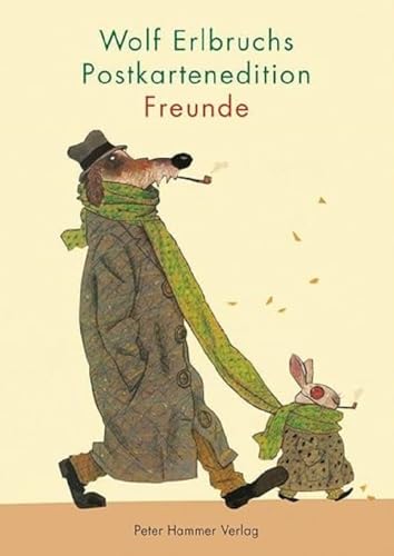 Wolf Erlbruchs Postkartenedition Freunde Wolf Erlbruchs Postkartenedition Freunde