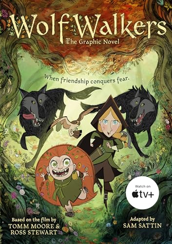 WolfWalkers: The Graphic Novel: The Graphic Novel - Nominated for an Oscar (Cartoon Saloon’s Irish Folklore)