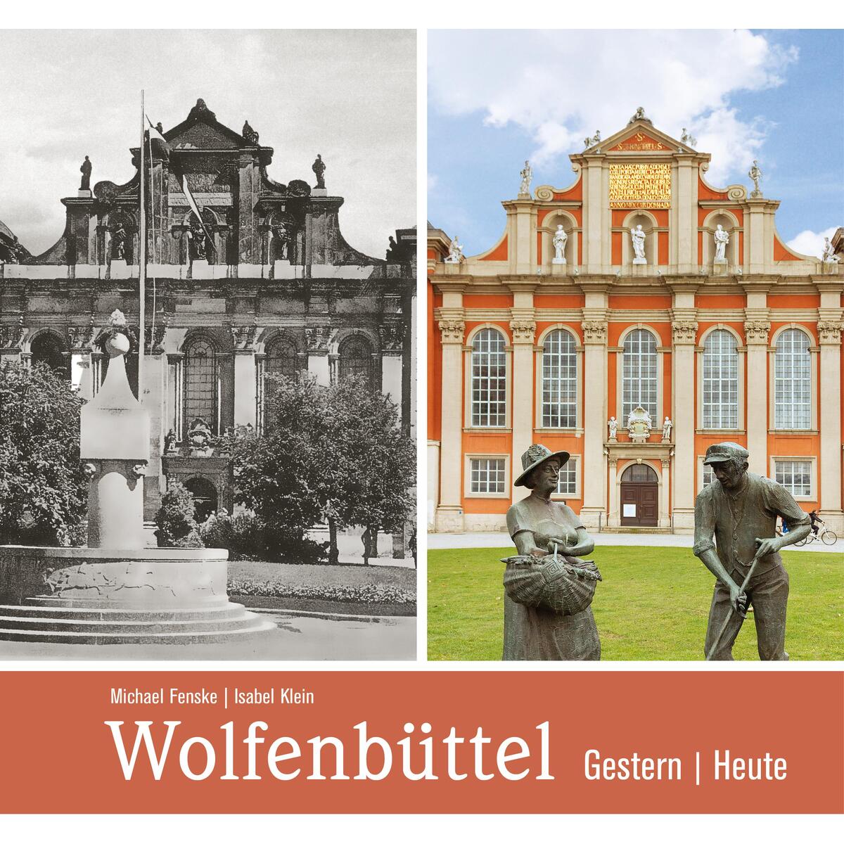 Wolfenbüttel - gestern und heute von Wartberg Verlag