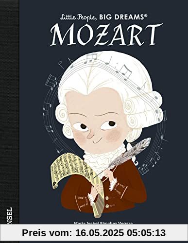 Wolfgang Amadeus Mozart: Little People, Big Dreams. Deutsche Ausgabe | Kinderbuch ab 4 Jahre Wolfgang Amadeus Mozart: Little People, Big Dreams. Deutsche Ausgabe | Kinderbuch ab 4 Jahre