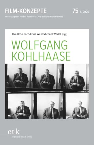 Wolfgang Kohlhaase (Film-Konzepte) von edition text + kritik