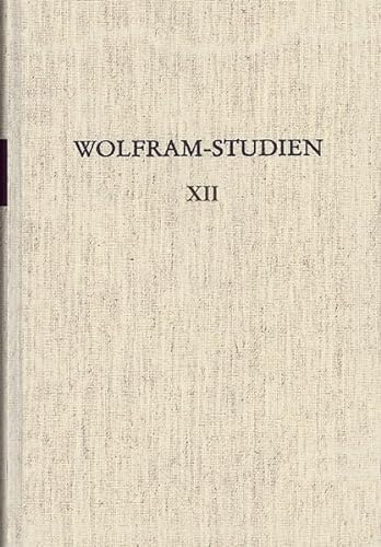 Wolfram-Studien XII: Probleme der Parzival-Philologie Marburger Kolloquium (Wolfram-Studien: Veröffentlichungen der Wolfram von Eschenbach-Gesellschaft)