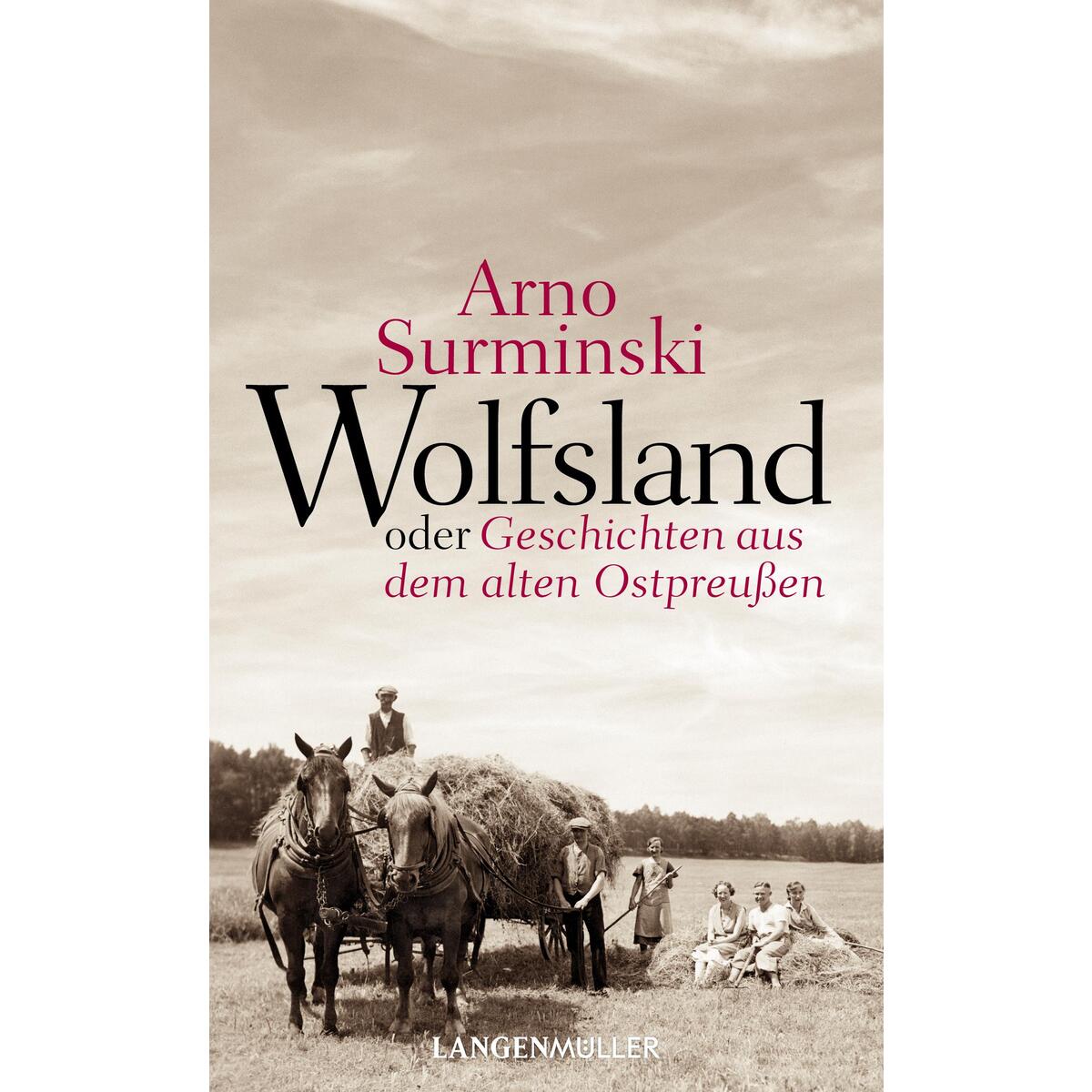Wolfsland oder Geschichten aus dem alten Ostpreußen von Langen - Mueller Verlag