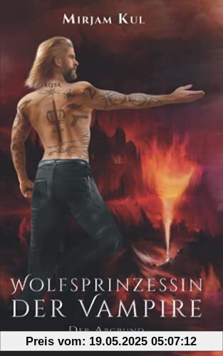 Wolfsprinzessin der Vampire: Der Abgrund (Wolfprinzessin der Vampire, Band 19)