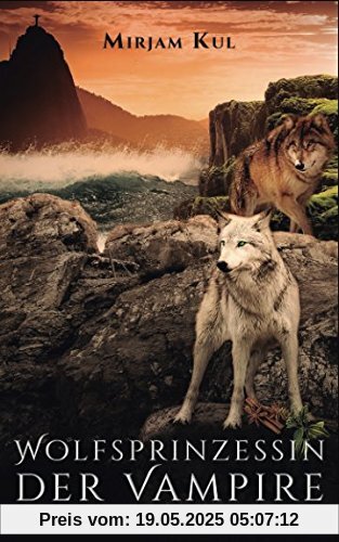 Wolfsprinzessin der Vampire: Der Verrat Wolfsprinzessin der Vampire: Der Verrat