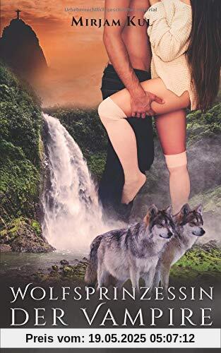 Wolfsprinzessin der Vampire: Die Gefährtenlüge (Buch 10)