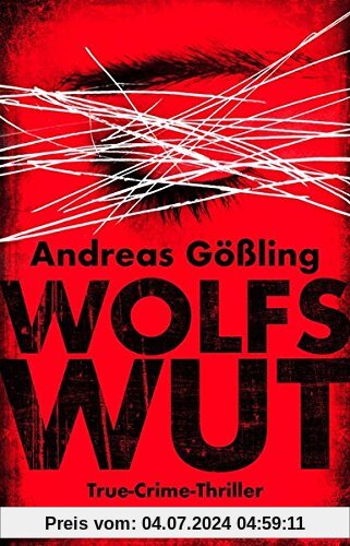 Wolfswut: True-Crime-Thriller