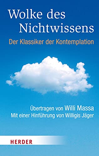 Wolke des Nichtwissens: Der Klassiker der Kontemplation (HERDER spektrum) von Herder