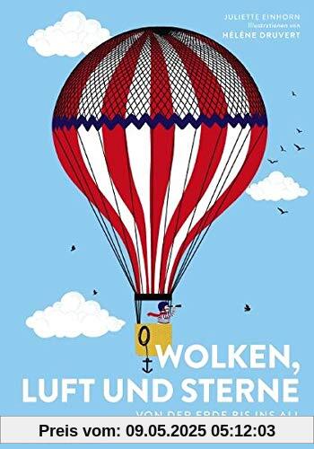 Wolken, Luft und Sterne: Von der Erde bis ins All