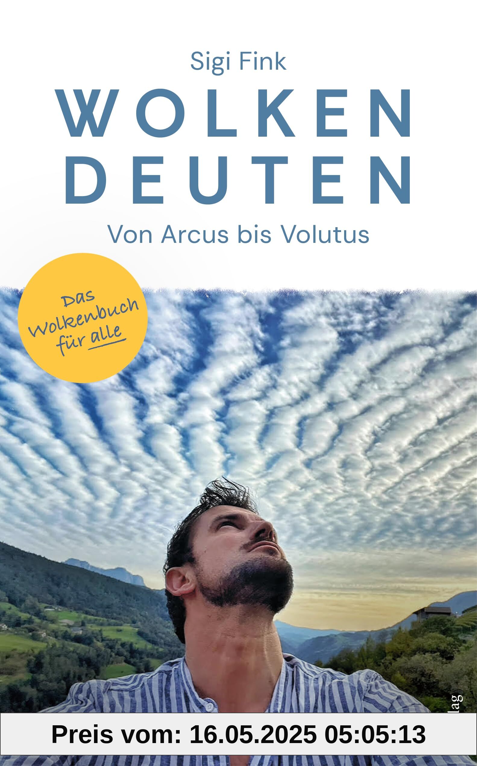 Wolken deuten – Von Arcus bis Volutus: Das Wolkenbuch für alle