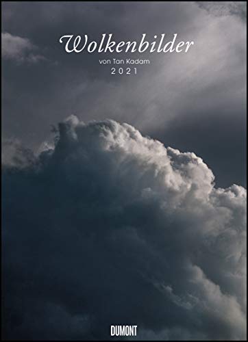Wolkenbilder 2021 – Wolken-Kalender von DUMONT– Foto-Kunst von Tan Kadam – Poster-Format 49,5 x 68,5 cm von Dumont Kalenderverlag