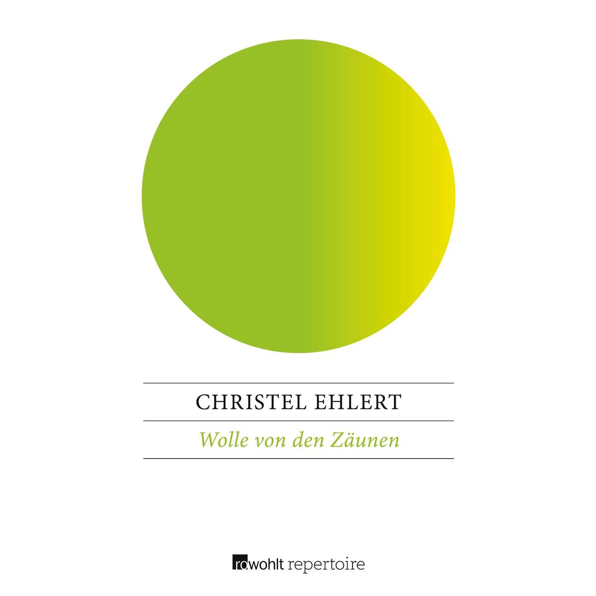 Wolle von den Zäunen Wolle von den Zäunen von Rowohlt Taschenbuch Verlag
