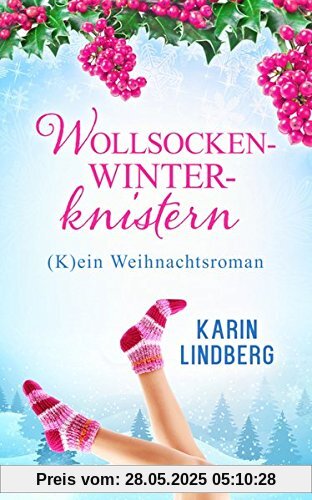 Wollsockenwinterknistern: (K)ein Weihnachtsroman
