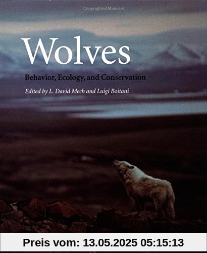 Wolves: Behavior, Ecology and Conservation