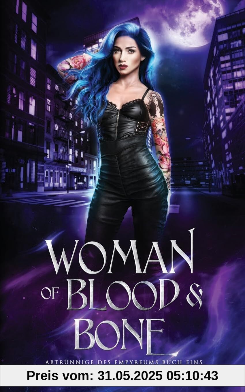 Woman of Blood & Bone (Abtrünnige des Empyreums, Band 1)