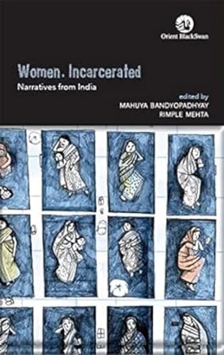 Women, Incarcerated: Narratives from India von Orient Blackswan Pvt Ltd