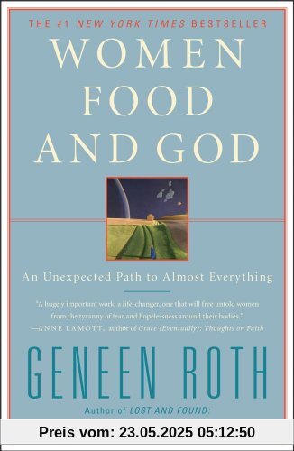 Women Food and God: An Unexpected Path to Almost Everything