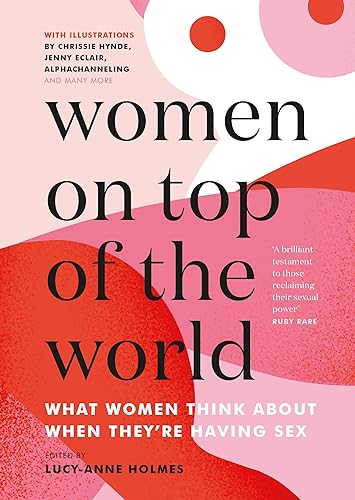 Women On Top of the World: What Women Think About When They're Having Sex von Running Press Adult