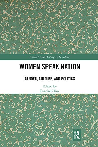 Women Speak Nation: Gender, Culture, and Politics (South Asian History and Culture)