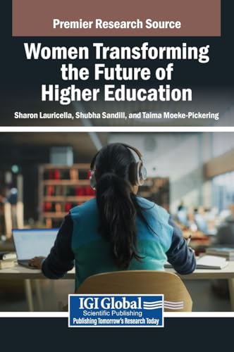Women Transforming the Future of Higher Education von IGI Global