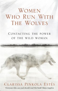 Women Who Run With The Wolves von Random House UK