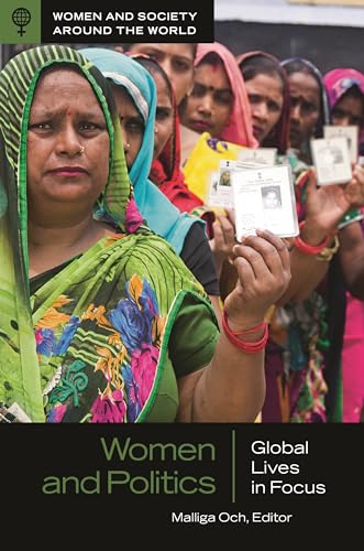 Women and Politics: Global Lives in Focus (Women and Society around the World) von ABC-CLIO