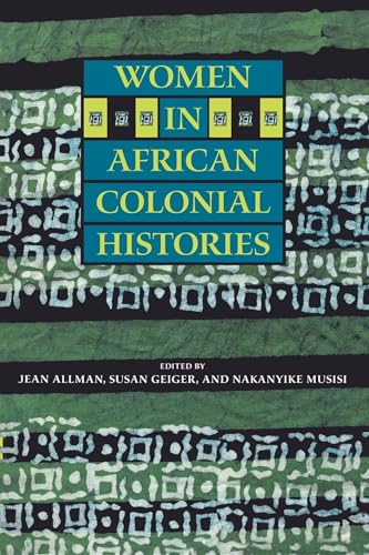 Women in African Colonial Histories Women in African Colonial Histories