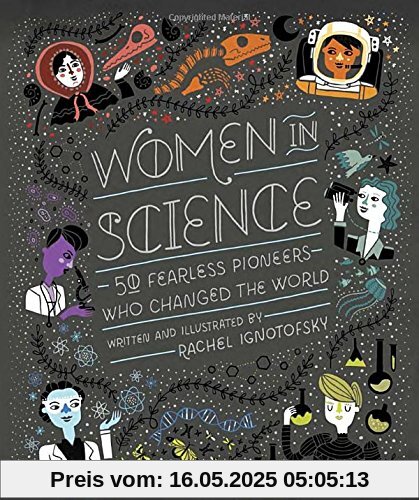 Women in Science: 50 Fearless Pioneers Who Changed the World