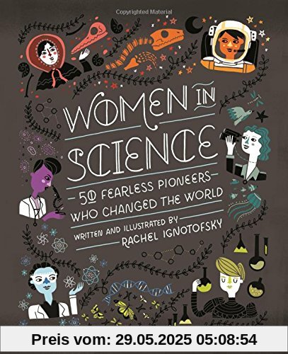 Women in Science: 50 Fearless Pioneers Who Changed the World