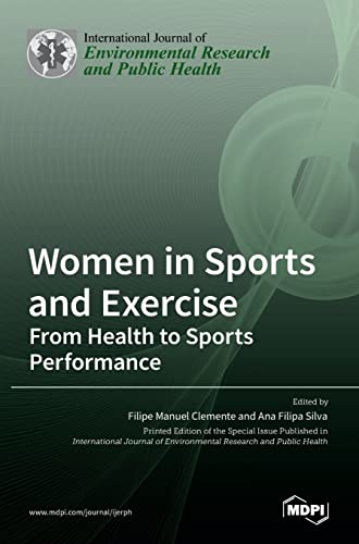 Women in Sports and Exercise: From Health to Sports Performance von MDPI AG