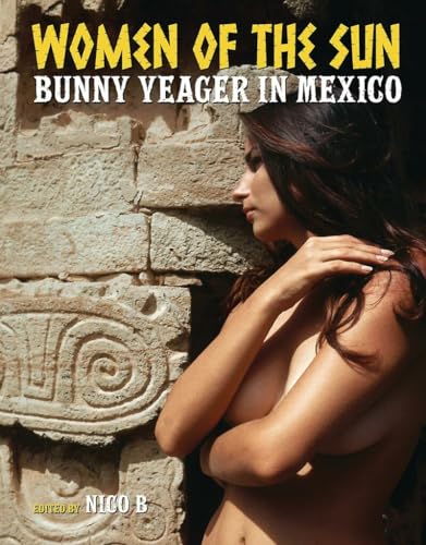 Women of the Sun: Bunny Yeager in Mexico von Cult Epics