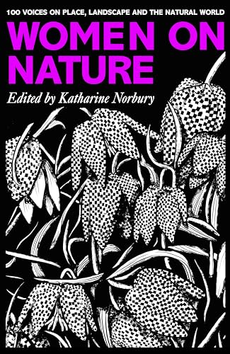 Women on Nature: An Anthology of Women's Writing About the Natural World in the East Atlantic Archipelago Women on Nature: An Anthology of Women's Writing About the Natural World in the East Atlantic Archipelago
