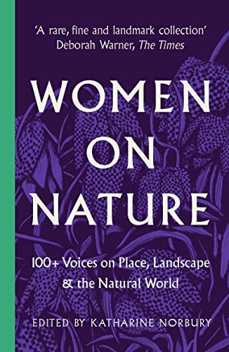 Women on Nature: 100+ Voices on Place, Landscape & the Natural World von Unbound