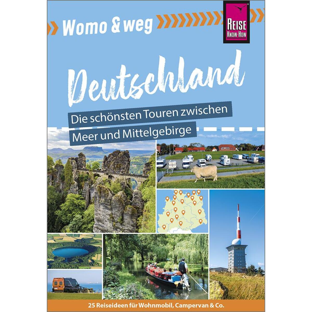 Womo & weg: Deutschland Norden - Die schönsten Touren zwischen Meer und Mittelge... Womo & weg: Deutschland Norden - Die schönsten Touren zwischen Meer und Mittelge... von Reise Know-How Rump GmbH