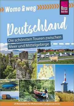 Womo & weg: Deutschland Norden - Die schönsten Touren zwischen Meer und Mittelgebirge von Reise Know-How Verlag Peter Rump