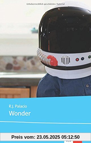 Wonder: Schulausgabe für das Niveau B1, ab dem 5. Lernjahr. Ungekürzer englischer Originaltext mit Annotationen (Klett English Editions - Young Adult Literature)