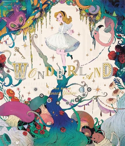 Wonderland: The Art of Nanaco Yashiro von Pie International Co., Ltd.