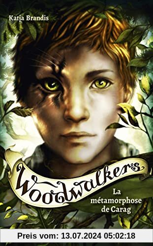 Woodwalkers - Tome 01 La metamorphose de Carag
