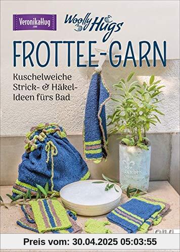 Woolly Hugs Frottee-Garn. Kuschelweiche Strick- & Häkel-Ideen fürs Bad. Veronika Hug bietet in diesem Anleitungsbuch tolle Ideen für das kuschelige Frottee-Garn. Häkeln Sie Ihre eigene Wellnessoase.