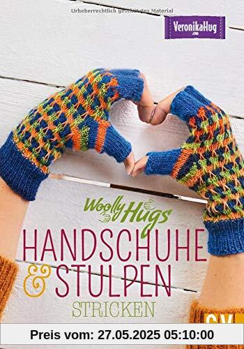 Woolly Hugs Handschuhe & Stulpen stricken Woolly Hugs Handschuhe & Stulpen stricken