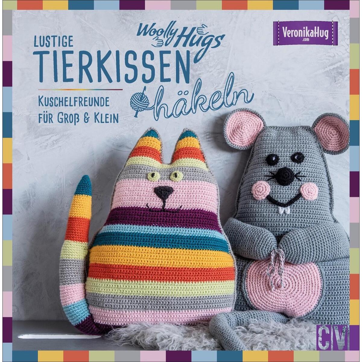 Woolly Hugs Lustige Tierkissen häkeln Woolly Hugs Lustige Tierkissen häkeln von Christophorus Verlag
