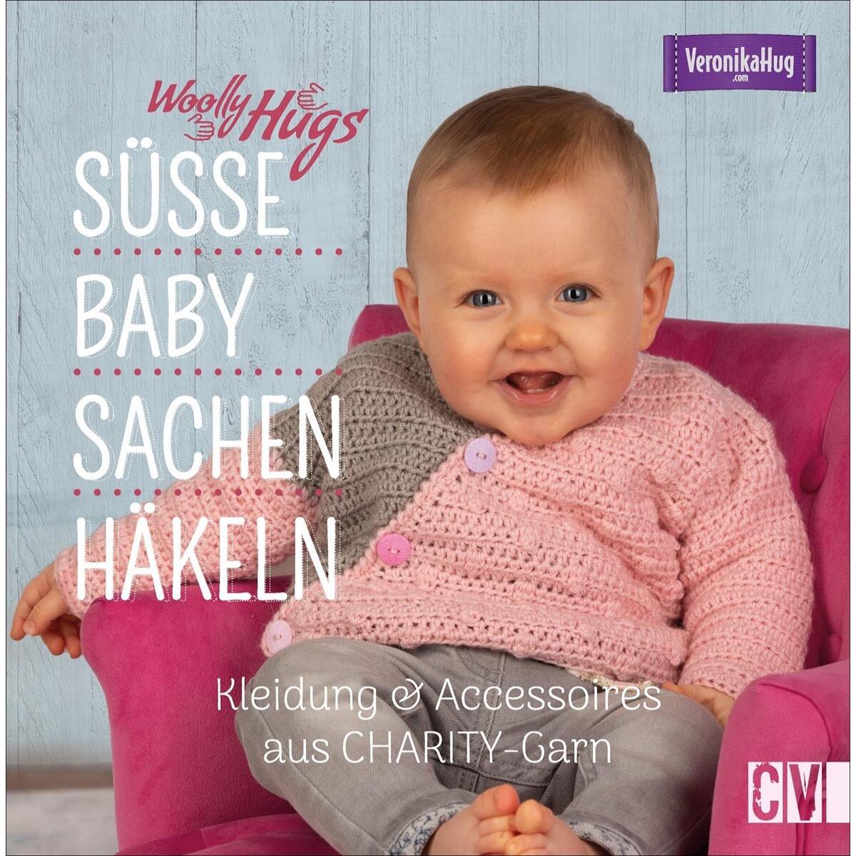 Woolly Hugs Süße Baby-Sachen häkeln Woolly Hugs Süße Baby-Sachen häkeln von Christophorus Verlag