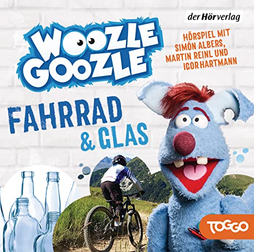 Woozle Goozle - Fahrrad & Glas: Woozle Goozle (6) (Die Woozle-Goozle-Hörspiele, Band 6) von der Hörverlag