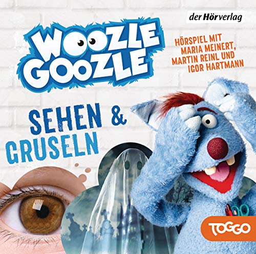 Woozle Goozle - Gruseln & Sehen: Woozle Goozle (4) (Die Woozle-Goozle-Hörspiele, Band 4) von der Hörverlag